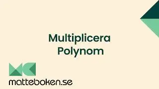 Matte 2 - Adam - Algebra - Multiplikation med polynom