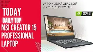 MSI Creator 15 Professional Laptop - msı p65 creator - the laptop for creators?