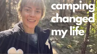 I Went Camping and it Changed Me (not really)
