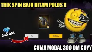 TRIK SPIN BAJU HITAM POLOS FREE FIRE!! MODAL 300DM AUTO DAPAT COY
