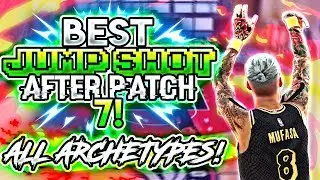 NBA 2K18 BEST JUMP SHOT AFTER PATCH 7! ALL ARCHETYPES! (BEST FOR PRO-AM, PARK, & MYCAREER!)