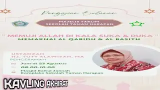 Memuji Allah Dalam Suka-Duka: Memaknai Al Qabidh & Al Basith ~ MT Sekolah Taman Harapan-Bekasi