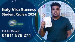 Italy Visa Success Student Review 2024 | Study Abroad | Sunrise Education Consultants | 01911878274