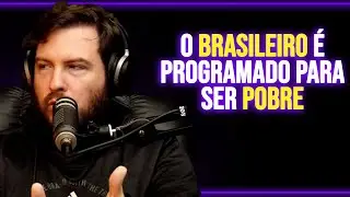 O Brasileiro e programado pra ser pobre ? - À Deveria Podcast
