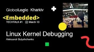 Aleksandr Bulyshchenko - Linux Kernel Debugging