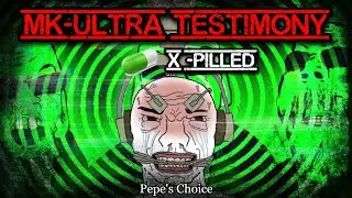 MK-ULTRA Testimony | /x/-pilled | 4chan /x/ | Mysterious Studies