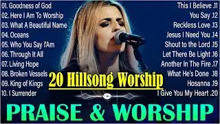 Top 20 best Songs Of Hillsong Worship 💖 Best Praise & Worship Songs 🙏 Non-stop Worship Music 2025