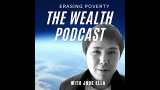 The Wealth Podcast Erasing Poverty | Paradise Teaser