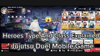 Jujutsu Duel Mobile Game - Heroes TYPE and CLASS Explained ( What Is Mania Hero? Must Watch )