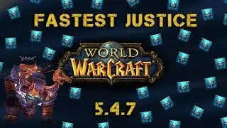 WoW fastest Justice points in 5.4.7