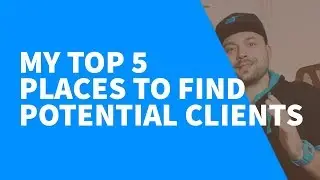 My Top 5 Websites To Find Potential Clients - For Creative Projects
