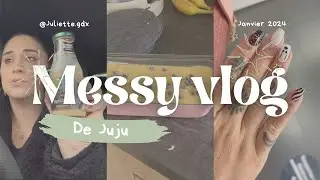 Le messy vlog : nouveau concept ? 🙄😅