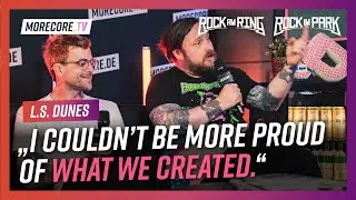 L.S. Dunes @ Rock am Ring 2024:  “I think it’s the best thing that any of us have ever done.”