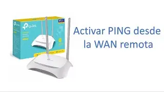 Habilitar ping remoto desde WAN TP-LINK TL-WR850N (Fácil)