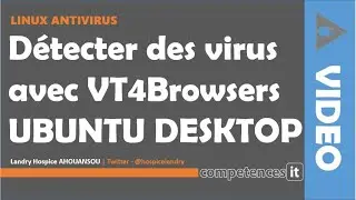 208# LINUX ANTIVIRUS - 6. Détecter les virus et malwares avec VT4Browsers du navigateur web
