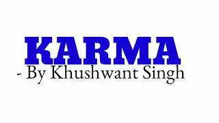 KARMA BY KHUSHWANT SINGH