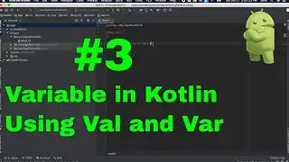 #3 Variable in Kotlin, Val and Var keywords  - Kotlin tutorials for beginners or advanced learners
