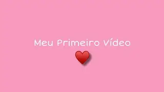 Meu primeiro video/ Natália Marques