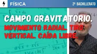 SELECTIVIDAD FÍSICA  CAMPO GRAVITATORIO  MOVIMIENTO ORBITAL Y RADIAL  VELOCIDAD DE ESCAPE