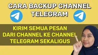 CARA MEMINDAHKAN SEMUA PESAN DARI CHANNEL KE CHANNEL DI TELEGRAM