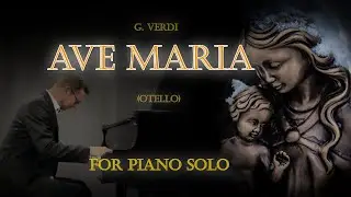 Verdi - Ave Maria (Otello) - Piano Solo