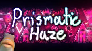 Prismatic Haze (Extreme Demon) by Cirtrax - Geometry Dash