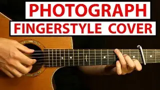 Ed Sheeran - Photograph | Fingerstyle Guitar Cover