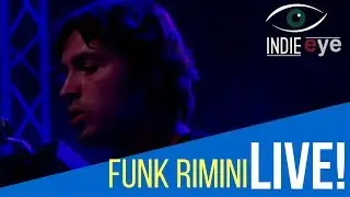 Funk Rimini - Conversation live @ Indie-eye