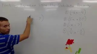 Factoring Expressions using the Distributive Property (in reverse)