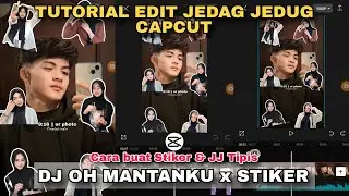 Tutorial Edit Jedug Jedug Capcut DJ OH MANTANKU x STIKER 2024