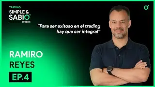 #4 | ”Para ser exitoso en el trading hay que ser integral” | Ramiro Reyes