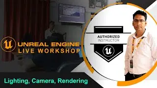 Unreal Live Workshop 01 - Introduction of Lighs Camera Rendering in Unreal Engine