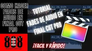 Tutorial Como hacer FADES DE AUDIO en Final Cut Pro