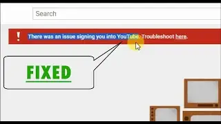 [SOLVED] There was an Issue signing you into YouTube | Unable To Sign In | Signature SJ | 2020