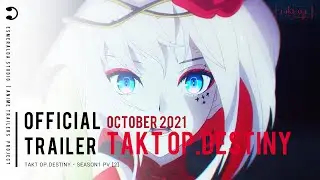 『4K』 takt op.Destiny Season1 PV [2]