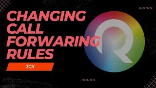 Changing Forwarding Rules With 3CX - Rainbow Networks