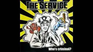 The Service - Who's Criminal?(Full Album - Released 1999)