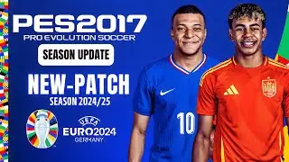 PES 2017 | Best Patch UEFA EURO 2024 For PES 2017 All Competitions - (Download & Install)