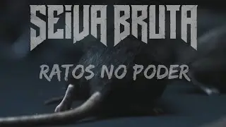 SEIVA BRUTA - Ratos no Poder (Official Music Video)