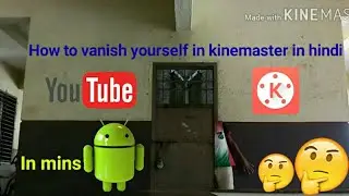 How to be invisible in kinemaster?? |hindi