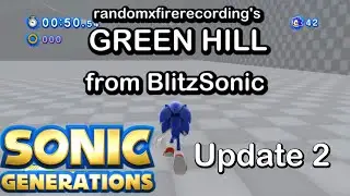 [OUTDATED] Sonic Generations - BlitzSonic Green Hill Preview 2