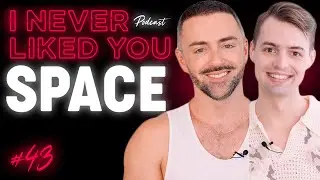 Space - Matteo Lane & Nick Smith - I Never Liked You Ep 43