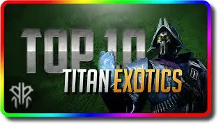 Destiny 2 - Top 10 Titan Exotics in PvE & PvP (Destiny 2 Season of Plunder)