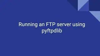 Running an FTP server on MAC using pyftpdlib