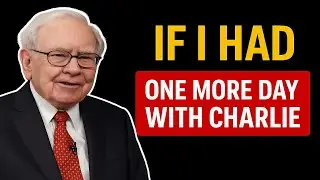 If I Had One More Day With Charlie Munger, This Is What I'd Do