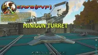 ARK SURVIVAL EVOLVED ★ EP#8 LETS PLAY - MINIGUN TURRET!!