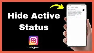 How To Hide Active Now On Instagram – Quick Tutorial