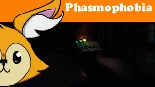 Something about Phasmophobia