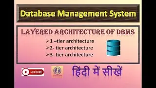 Layered Architecture of DBMS | 1-tier | 2-tier | 3-tier Architecture of DBMS
