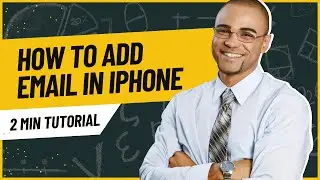 How to Add Email to iPhone: Step-by-Step Guide